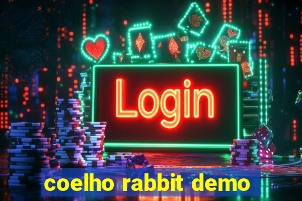 coelho rabbit demo